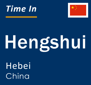 Current local time in Hengshui, Hebei, China