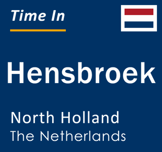 Current local time in Hensbroek, North Holland, The Netherlands