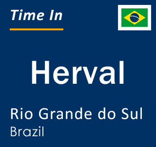 Current local time in Herval, Rio Grande do Sul, Brazil