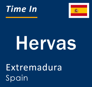 Current local time in Hervas, Extremadura, Spain