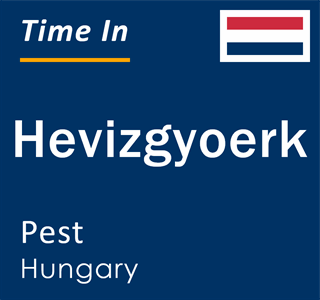 Current local time in Hevizgyoerk, Pest, Hungary