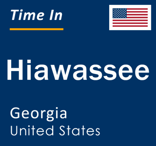 Current local time in Hiawassee, Georgia, United States