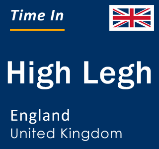 Current local time in High Legh, England, United Kingdom