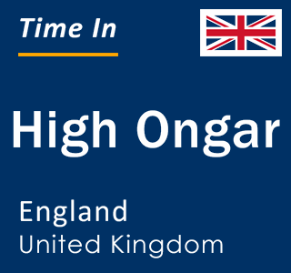 Current local time in High Ongar, England, United Kingdom