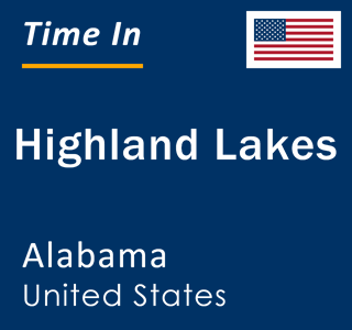 Current local time in Highland Lakes, Alabama, United States