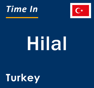 Current local time in Hilal, Turkey