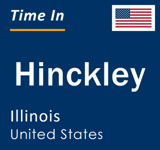 Current local time in Hinckley, Illinois, United States