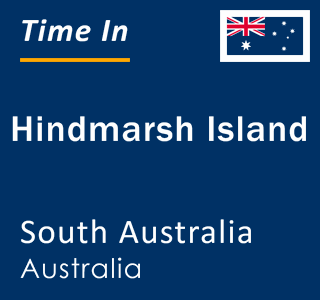 Current local time in Hindmarsh Island, South Australia, Australia