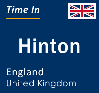 Current local time in Hinton, England, United Kingdom