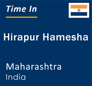 Current local time in Hirapur Hamesha, Maharashtra, India