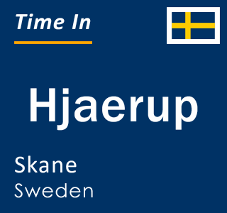 Current local time in Hjaerup, Skane, Sweden