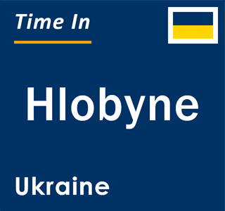 Current local time in Hlobyne, Ukraine