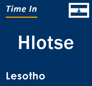 Current local time in Hlotse, Lesotho