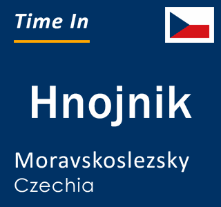 Current local time in Hnojnik, Moravskoslezsky, Czechia