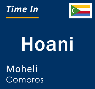 Current local time in Hoani, Moheli, Comoros