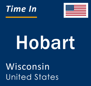 Current local time in Hobart, Wisconsin, United States