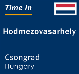 Current local time in Hodmezovasarhely, Csongrad, Hungary