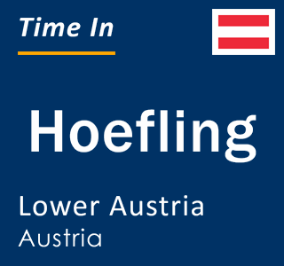 Current local time in Hoefling, Lower Austria, Austria