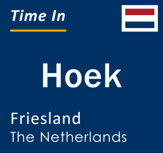 Current local time in Hoek, Friesland, The Netherlands