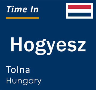 Current local time in Hogyesz, Tolna, Hungary