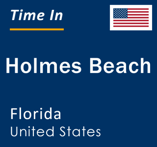 Current local time in Holmes Beach, Florida, United States