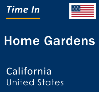 Current local time in Home Gardens, California, United States