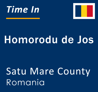 Current local time in Homorodu de Jos, Satu Mare County, Romania