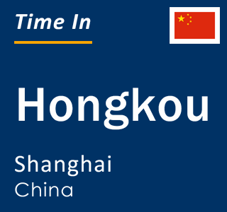 Current local time in Hongkou, Shanghai, China