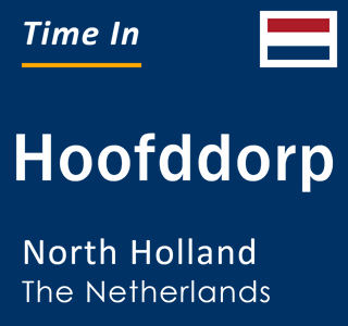 Current local time in Hoofddorp, North Holland, The Netherlands