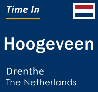 Current local time in Hoogeveen, Drenthe, The Netherlands