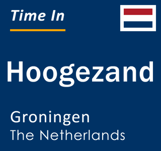 Current local time in Hoogezand, Groningen, The Netherlands