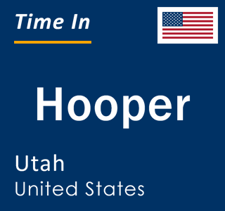 Current local time in Hooper, Utah, United States