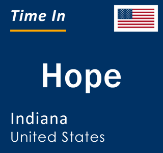 Current local time in Hope, Indiana, United States