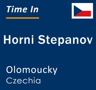 Current local time in Horni Stepanov, Olomoucky, Czechia