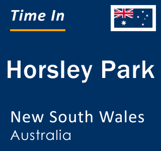 Current local time in Horsley Park, New South Wales, Australia