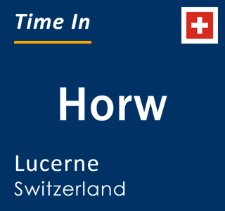 Current local time in Horw, Lucerne, Switzerland