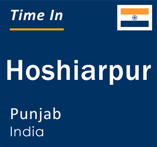 Current local time in Hoshiarpur, Punjab, India