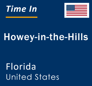 Current local time in Howey-in-the-Hills, Florida, United States