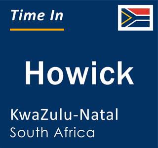 Current local time in Howick, KwaZulu-Natal, South Africa