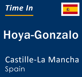 Current local time in Hoya-Gonzalo, Castille-La Mancha, Spain