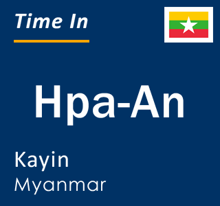 Current local time in Hpa-An, Kayin, Myanmar