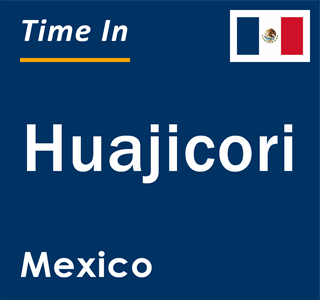 Current local time in Huajicori, Mexico