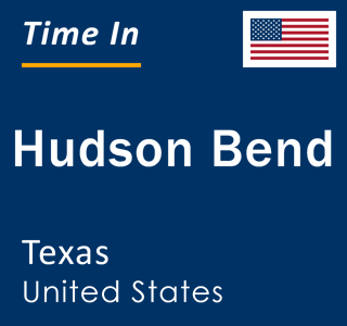 Current local time in Hudson Bend, Texas, United States