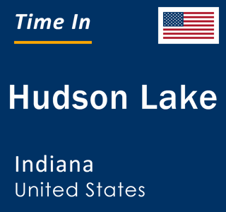 Current local time in Hudson Lake, Indiana, United States