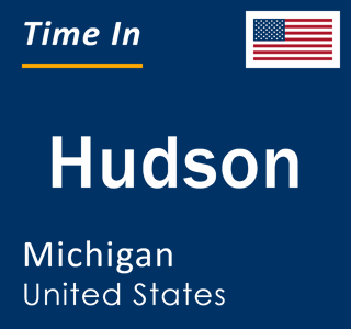 Current local time in Hudson, Michigan, United States