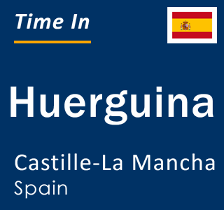 Current local time in Huerguina, Castille-La Mancha, Spain