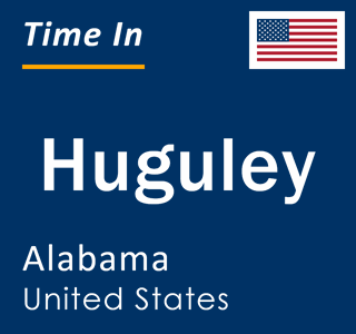 Current local time in Huguley, Alabama, United States