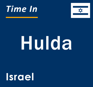 Current local time in Hulda, Israel