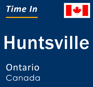 Current local time in Huntsville, Ontario, Canada