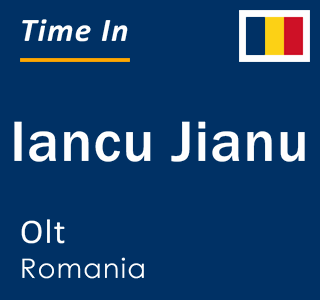 Current local time in Iancu Jianu, Olt, Romania